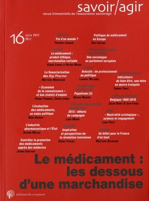 Savoir, agir, n° 16. Le médicament : les dessous d'une marchandise