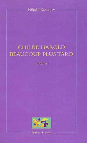 Childe Harold beaucoup plus tard - Nikolaï Kantchev