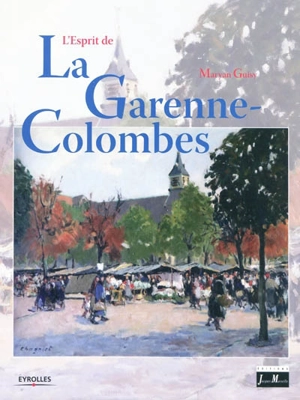 L'esprit de La Garenne-Colombes - Maryan Guisy