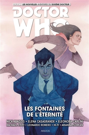 Doctor Who. Les nouvelles aventures du dixième docteur. Vol. 3. Les fontaines de l'éternité - Nick Abdazis