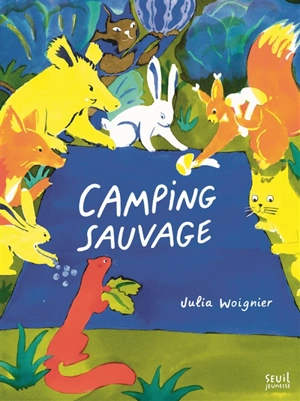 Camping sauvage - Julia Woignier