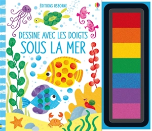 Dessine avec les doigts : sous la mer - Fiona Watt