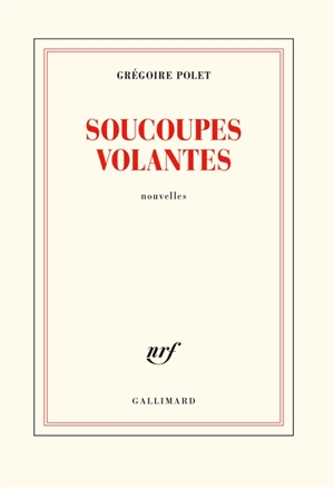 Soucoupes volantes - Grégoire Polet