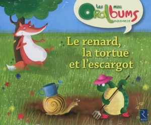 Le renard, la tortue et l'escargot - François Bertram