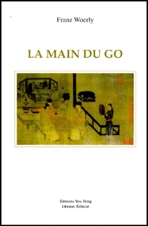 La main du go - Franz Woerly