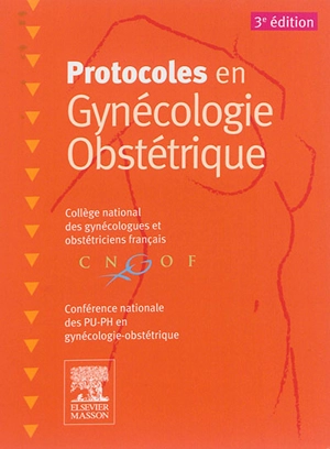 Protocoles en gynécologie obstétrique - Collège national des gynécologues et obstétriciens français