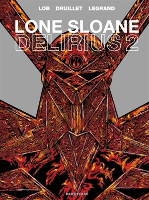 Lone Sloane. Délirius 2 - Jacques Lob
