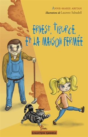 Ernest, Tiburce et la maison fermée - Anne-Marie Abitan