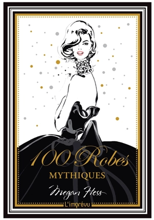 100 robes mythiques - Megan Hess