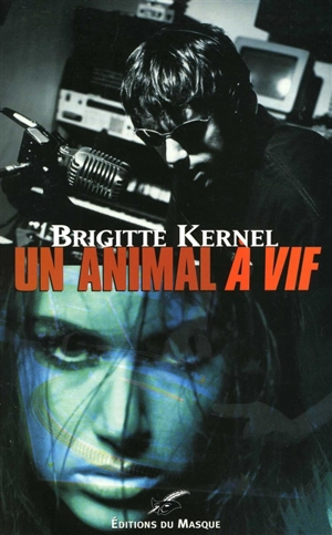 Un animal à vif - Brigitte Kernel