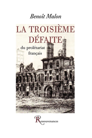 La troisième défaite du prolétariat français - Benoît Malon