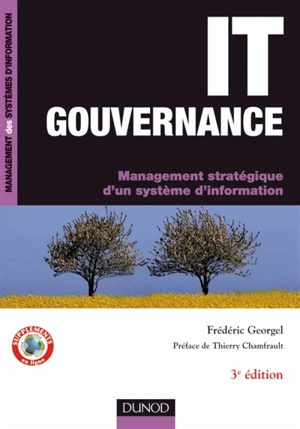 IT gouvernance : management stratégique d'un système d'information - Frédéric Georgel