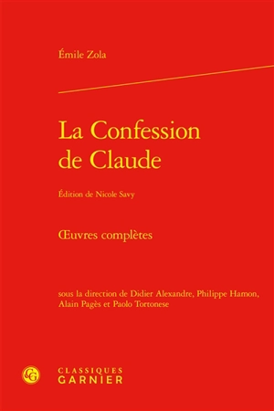 Oeuvres complètes. La confession de Claude - Emile Zola