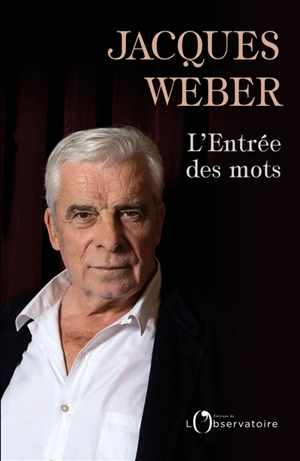 L'entrée des mots - Jacques Weber