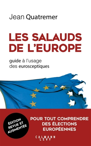 Les salauds de l'Europe : guide à l'usage des eurosceptiques - Jean Quatremer