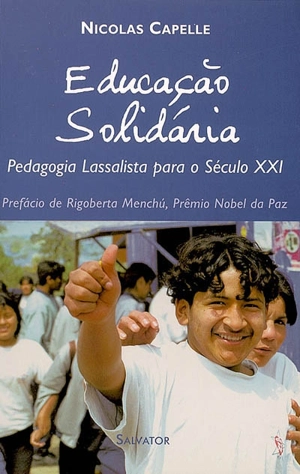 Educaçao solidaria : pedagogia lassalista para o século XXI - Nicolas Capelle