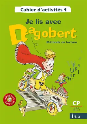 Je lis avec Dagobert, méthode de lecture CP cycle 2, niveau 2 : cahier d'activités 1 - Michèle Camo