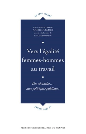 Vers l'égalité femmes-hommes au travail : des obstacles... aux politiques publiques