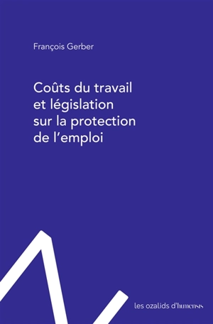 Coûts du travail et législation sur la protection de l'emploi - François Gerber