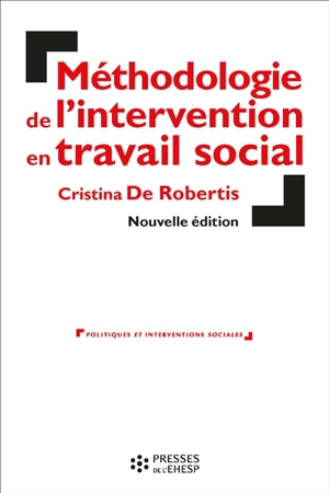 Méthodologie de l'intervention en travail social - Cristina de Robertis