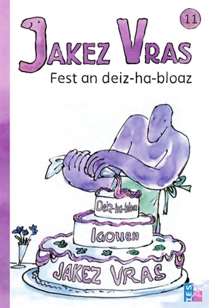 Jakez Vras. Vol. 11. Jakez Vras fest an deiz-ha-bloaz - Ellen Blance