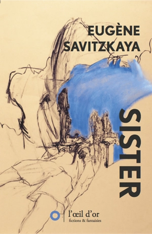 Sister - Eugène Savitzkaya