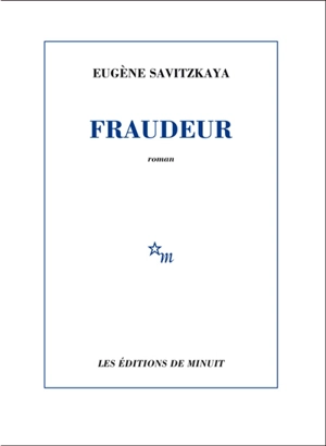 Fraudeur - Eugène Savitzkaya