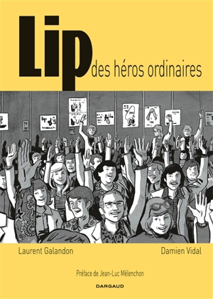 Lip, des héros ordinaires - Laurent Galandon