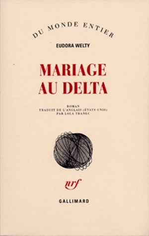 Mariage au delta - Eudora Welty