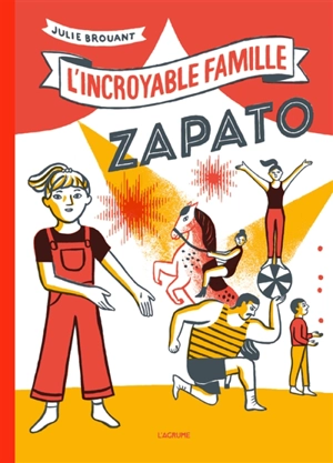 L'incroyable famille Zapato - Julie Brouant