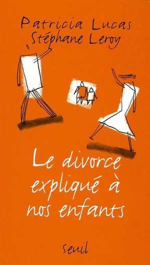 Le divorce expliqué à nos enfants - Patricia Lucas