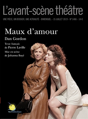 Avant-scène théâtre (L'), n° 1466. Maux d'amour - Dan Gordon