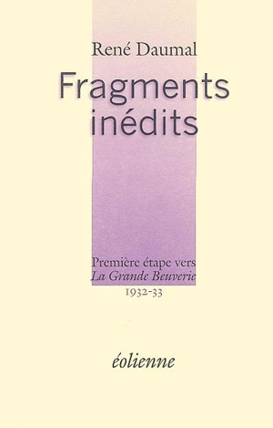 Fragments inédits, 1932-33 : première étape vers La grande beuverie - René Daumal