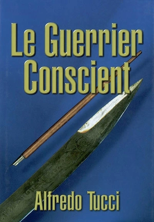 Le guerrier conscient - Alfredo Tucci