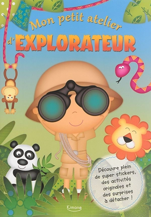 Mon petit atelier d'explorateur - Sarah Eason