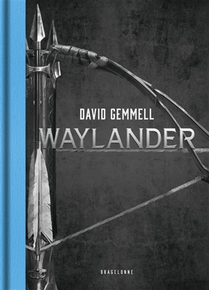 Waylander : l'intégrale - David Gemmell