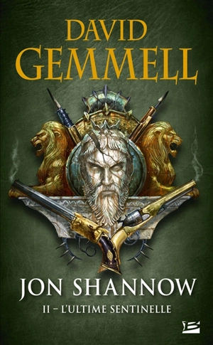 Jon Shannow. Vol. 2. L'ultime sentinelle - David Gemmell
