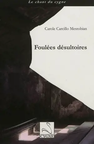 Foulées désultoires - Carole Carcillo Mesrobian