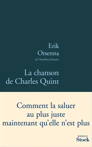 La chanson de Charles Quint - Erik Orsenna