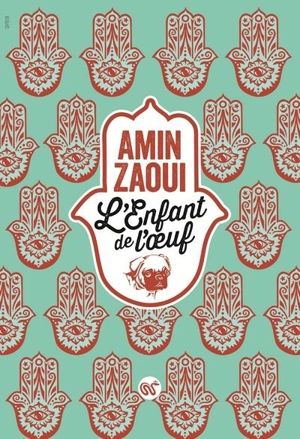 L'enfant de l'oeuf - Amin Zaoui