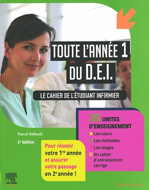 Le cahier de l'étudiant infirmier : toute l'année 1 du DEI