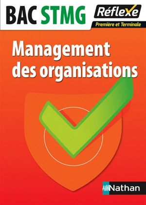 Management des organisations : bac STMG première et terminale - Caroline Gonnet