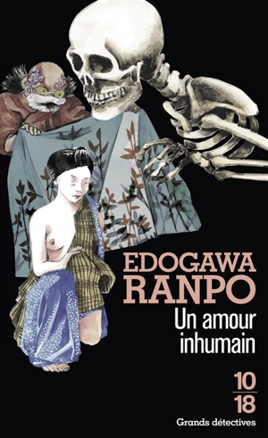 Un amour inhumain : et autres histoires étranges - Ranpo Edogawa