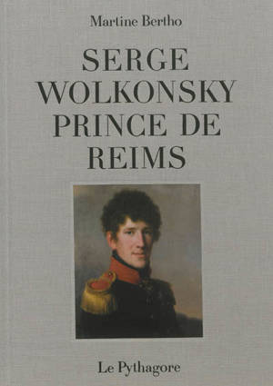 Serge Wolkonsky, prince de Reims - Martine Bertho