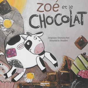 Zoé et le chocolat - Delphine Dumouchel