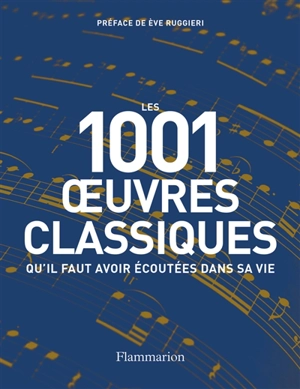 Les 1.001 oeuvres classiques qu'il faut avoir écoutées dans sa vie