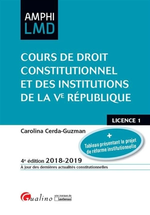 Cours de droit constitutionnel et des institutions de la Ve République, : licence 1 : 2018-2019 - Carolina Cerda-Guzman