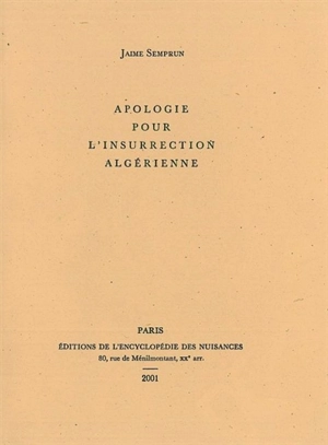 Apologie pour l'insurrection algérienne - Jaime Semprun