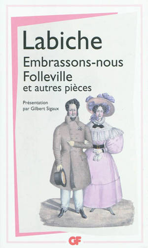 Théâtre. Vol. 2. Embrassons-nous Folleville : et autres pièces - Eugène Labiche