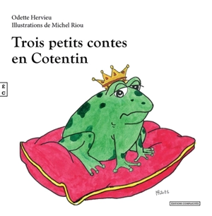 Trois petits contes en Cotentin - Odette Hervieu